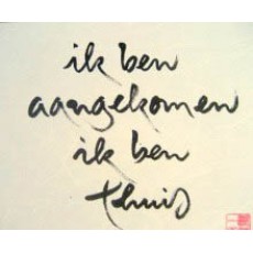 Ik ben aangekomen ik ben thuis Ik ben aangekomen ik ben thuis